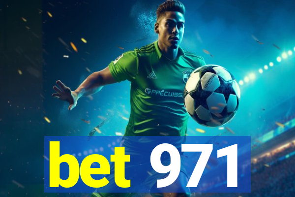 bet 971